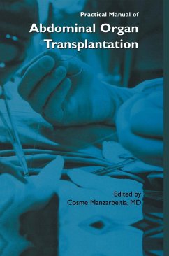 Practical Manual of Abdominal Organ Transplantation - Manzarbeitia, Cosme (Hrsg.)
