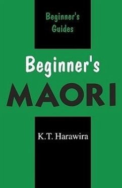 Beginner's Maori - Harawira, K. T.