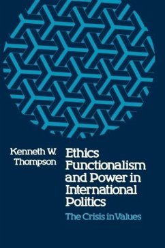 Ethics, Functionalism, and Power in International Politics - Thompson, Kenneth W.