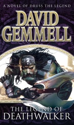The Legend of Deathwalker - Gemmell, David