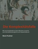 Die Komplexitäts-Falle