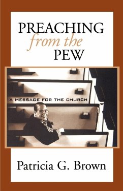 Preaching from the Pew - Brown, Patricia G.