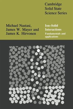 Ion-Solid Interactions - Hirvonen, James K.; Mayer, James; Nastasi, Michael