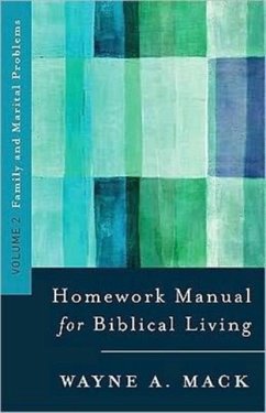 A Homework Manual for Biblical Counseling: Family and Marital Problems - Mack, Wayne A