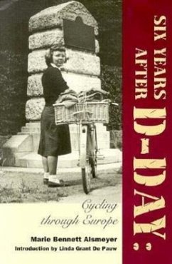 Six Years After D-Day: Cycling Through Europe - Alsmeyer, Marie Bennett