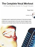 The Complete Vocal Workout: A Step-By-Step Guide to Tough Vocals, Book & 2 CDs [With 2 CDs]