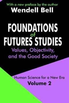 Foundations of Futures Studies - Bell, Wendell