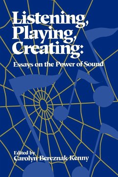 Listening, Playing, Creating - Kenny, Carolyn Bereznak