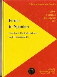 Firma in Spanien - Löber, Burckhardt; Fabregat, Victor; Poniatowski, Günter; Bilz, Sabine R