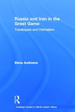 Russia and Iran in the Great Game - Andreeva, Elena