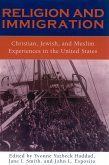 Religion and Immigration: Christian, Jewish, and Muslim Experiences in the United States