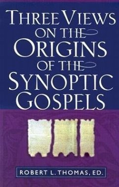 Three Views on the Origins of the Synoptic Gospels