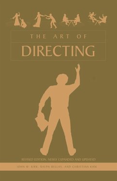 The Art of Directing - Kirk, John W.; Bellas, Ralph; Kirk, Christina