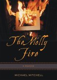 The Molly Fire: A Memoir
