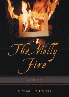 The Molly Fire: A Memoir - Mitchell, Michael