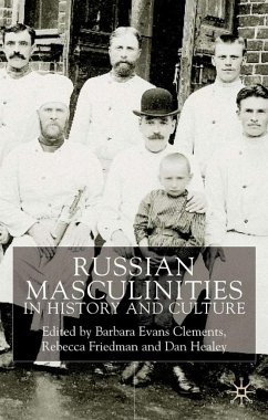 Russian Masculinities in History and Culture - Clements, Barbara Evans