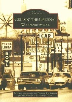 Cruisin' the Original Woodward Avenue - Ambrogio, Anthony; Woodward Heritage Team