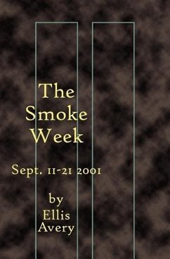 The Smoke Week: Sept. 11-21, 2001 - Avery, Ellis