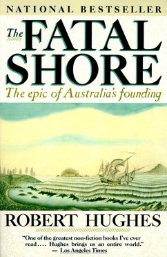 The Fatal Shore - Hughes, Robert