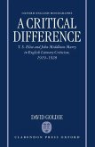 A Critical Difference: T. S. Eliot and John Middleton Murry in English Literary Criticism, 1919-1928