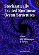 Stochastically Excited Nonlinear Ocean Structures