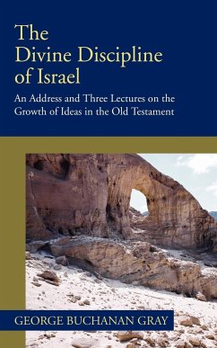 The Divine Discipline of Israel - Gray, George B.