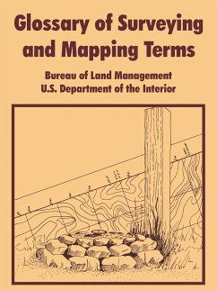 Glossary of Surveying and Mapping Terms - Bureau of Land Managenment; U. S. Department of the Interior, Depart; United States