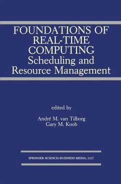 Foundations of Real-Time Computing: Scheduling and Resource Management - van Tilborg, Andr‚ M. / Koob, Gary M. (Hgg.)