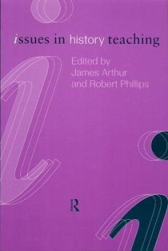 Issues in History Teaching - Phillips, Robert (ed.)