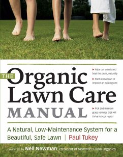 The Organic Lawn Care Manual: A Natural, Low-Maintenance System for a Beautiful, Safe Lawn - Tukey, Paul