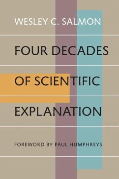 Four Decades of Scientific Explanation - Salmon, Wesley C