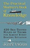 The Practical Mariner's Book of Knowledge: 420 Sea-Tested Rules of Thumb for Almost Every Boating Situation