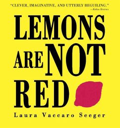 Lemons Are Not Red - Seeger, Laura Vaccaro