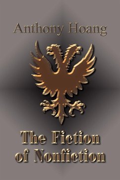 The Fiction of Nonfiction - Hoang, Anthony