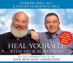 Heal Yourself with Medical Hypnosis - Weil, Andrew; Gurgevich, Steven