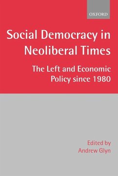 Social Democracy in Neoliberal Times - Glyn, Andrew