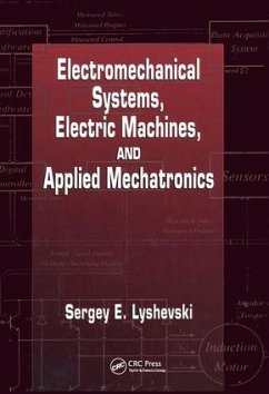 Electromechanical Systems, Electric Machines, and Applied Mechatronics - Lyshevski, Sergey Edward