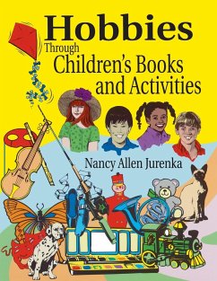 Hobbies Through Children's Books and Activities - Jurenka, Nancy