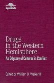 Drugs in the Western Hemisphere: An Odyssey of Cultures in Conflict