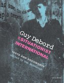 Guy Debord and the Situationist International Guy Debord and the Situationist International