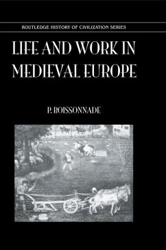 Life & Work In Medieval Europe - Boissonnade, P.