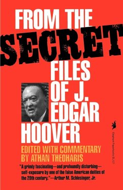 From the Secret Files of J. Edgar Hoover - Theoharis, Athan