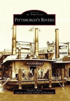 Pittsburgh's Rivers - Burns, Daniel J.