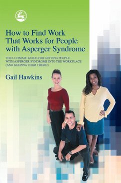 How to Find Work That Works for People with Asperger Syndrome - Hawkins, Gail