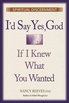 I'd Say Yes, God If I Knew What You Wanted - Reeves, Nancy