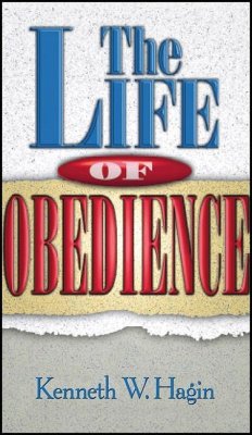 The Life of Obedience - Hagin, Kenneth W