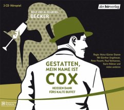 Gestatten, mein Name ist Cox, Heißen Dank fürs kalte Büffet, 3 Audio-CDs - Becker, Alexandra; Becker, Rolf