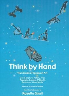 Think by Hand: Hundred of Ideas on Art - Gault, Rosette