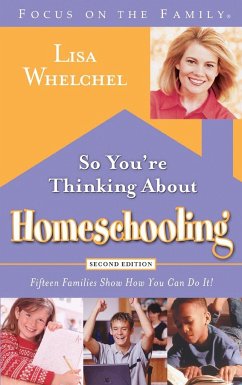 So You're Thinking about Homeschooling - Whelchel, Lisa