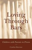 Loving Through Bars: Children with Parents in Prison